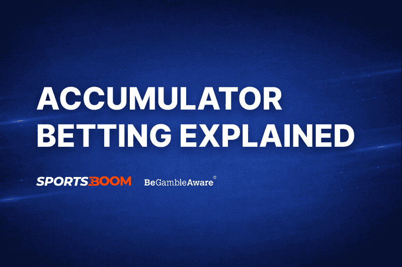 Accumulator Betting Explained
