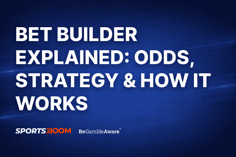 Bet Builder Explained