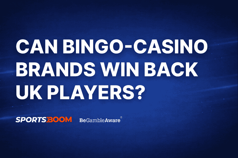 Bingo-Casino Brands Win Back UK Players
