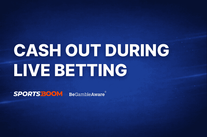 Cash Out During Live Betting