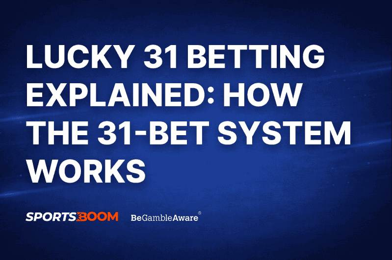 Lucky 31 Betting Explained
