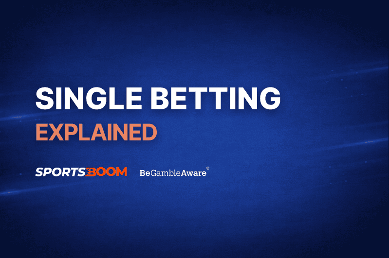 Single Betting Explained.