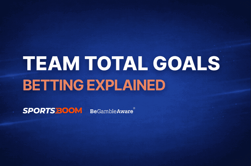 Team Total Goals Betting Explained