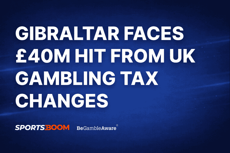 UK Gambling Tax Rise Costs Gibraltar £40m in Revenue