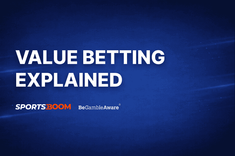 Value Betting Explained