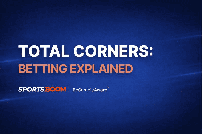What Is Total Corners Betting