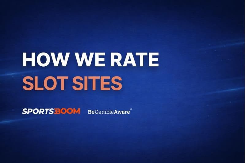 How We Rate Slot Sites