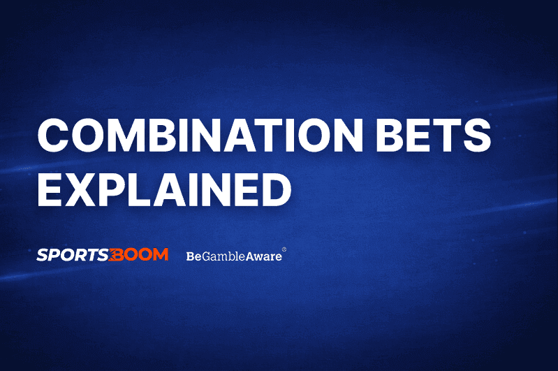 Combination Bets Explained