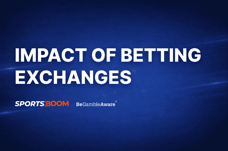Impact of Betting Exchanges