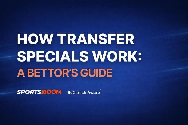 Transfer Specials Explained