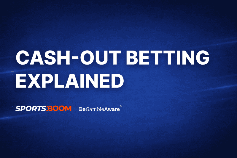 Cash-Out Betting Explained